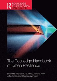 bokomslag The Routledge Handbook of Urban Resilience
