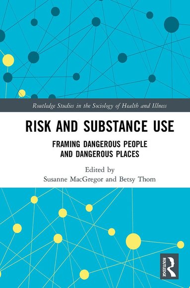 Susanne MacGregor, Betsy Thom - Risk and Substance Use, Häftad