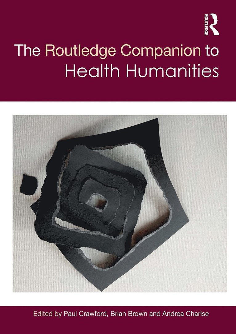 Paul Crawford, Brian Brown, Andrea Charise - Routledge Companion to Health Humanities, Häftad
