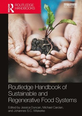Jessica Duncan, Michael Carolan, Johannes S.C. Wiskerke, Johannes S. C. Wiskerke - Routledge Handbook of Sustainable and Regenerative Food Systems, Häftad