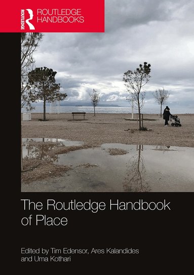 Tim Edensor, Ares Kalandides, Uma Kothari - Routledge Handbook of Place, Häftad