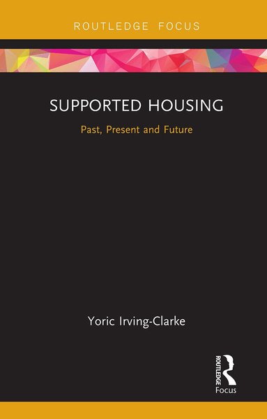 Yoric Irving-Clarke - Supported Housing, Häftad