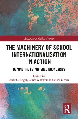 bokomslag The Machinery of School Internationalisation in Action