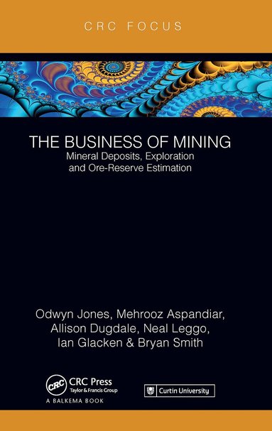 Ifan Odwyn Jones, Mehrooz Aspandiar, Allison Dugdale, Neal Leggo, Ian Glacken, Bryan Smith - Business of Mining, Häftad