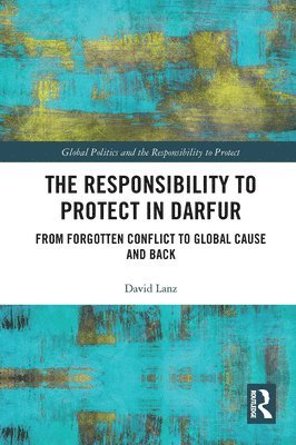 bokomslag The Responsibility to Protect in Darfur