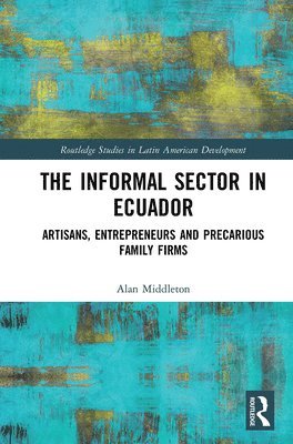 The Informal Sector in Ecuador 1