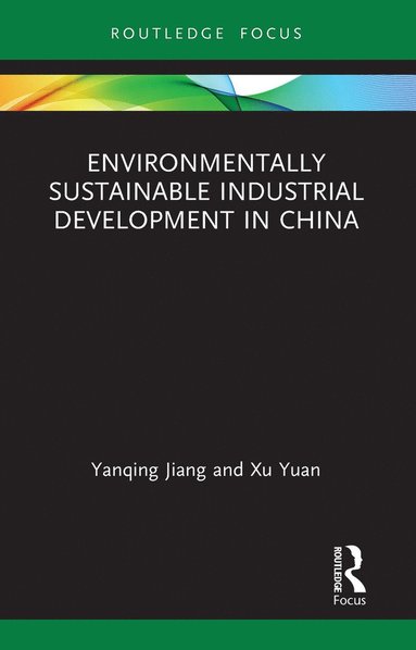 bokomslag Environmentally Sustainable Industrial Development in China