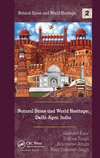 bokomslag Natural Stone and World Heritage: Delhi-Agra, India