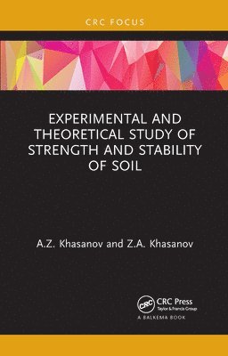 Experimental and Theoretical Study of Strength and Stability of Soil 1