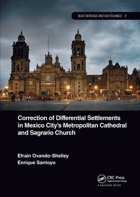 bokomslag Correction of Differential Settlements in Mexico City's Metropolitan Cathedral and Sagrario Church