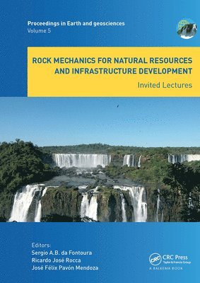 Rock Mechanics for Natural Resources and Infrastructure Development - Invited Lectures 1