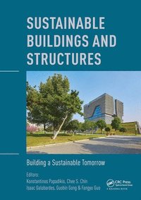 bokomslag Sustainable Buildings and Structures: Building a Sustainable Tomorrow