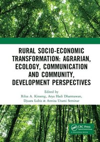 bokomslag Rural Socio-Economic Transformation: Agrarian, Ecology, Communication and Community, Development Perspectives
