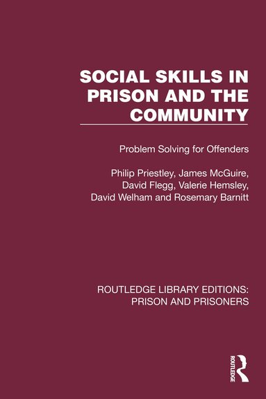 Philip Priestley, James McGuire, David Flegg, Valerie Hemsley, David Welham, Rosemary Barnitt - Social Skills in Prison and the Community, Häftad