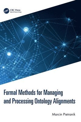 Formal Methods for Managing and Processing Ontology Alignments 1