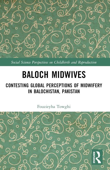 Fouzieyha Towghi - Baloch Midwives, Häftad