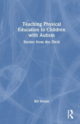 Teaching Physical Education to Children with Autism 1