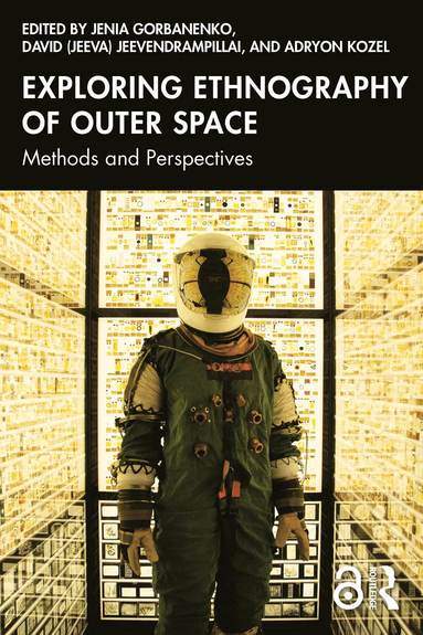 bokomslag Exploring Ethnography of Outer Space