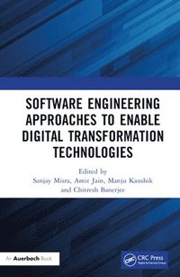 bokomslag Software Engineering Approaches to Enable Digital Transformation Technologies