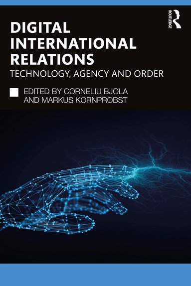 Corneliu Bjola, Markus Kornprobst - Digital International Relations, Häftad