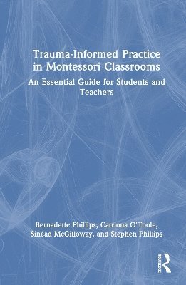 bokomslag Trauma-Informed Practice in Montessori Classrooms