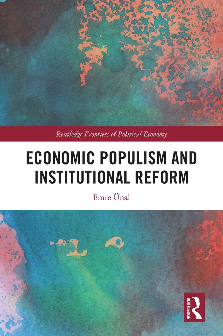 Emre Ünal, Emre Unal - Economic Populism and Institutional Reform, Inbunden
