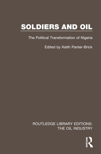 Keith Panter-Brick - Soldiers and Oil, Inbunden