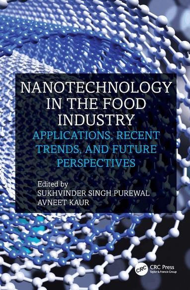 Sukhvinder Singh Purewal, Avneet Kaur - Nanotechnology in the Food Industry, Häftad