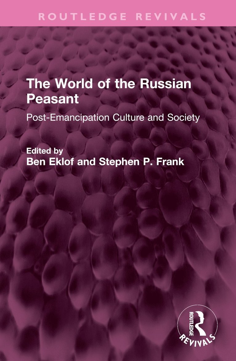 Ben Eklof, Stephen P. Frank - World of the Russian Peasant, Inbunden