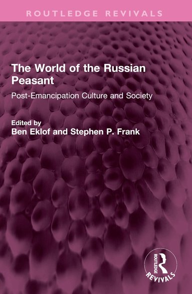 Ben Eklof, Stephen P. Frank - World of the Russian Peasant, Häftad
