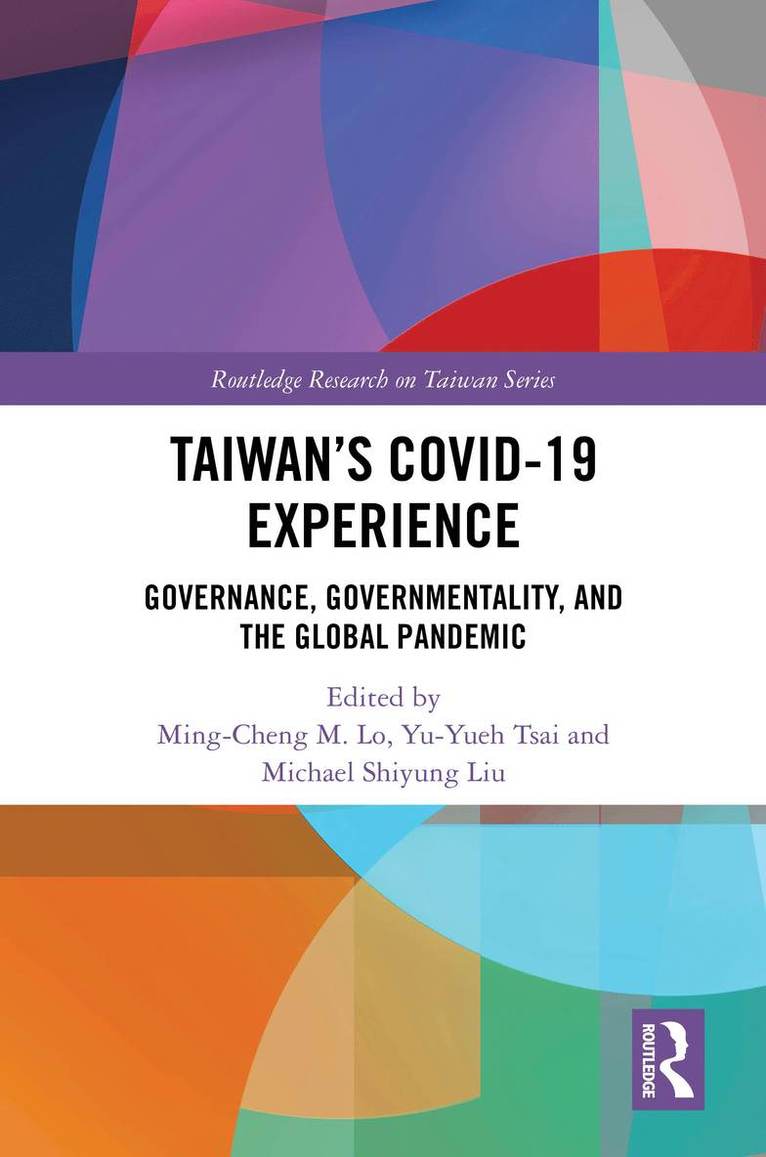 Ming-Cheng M. Lo, Yu-Yueh Tsai, Michael Shiyung Liu - Taiwan’s COVID-19 Experience, Inbunden