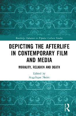 bokomslag Depicting the Afterlife in Contemporary Film and Media