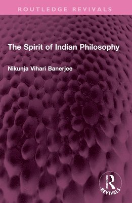 bokomslag Spirit of Indian Philosophy