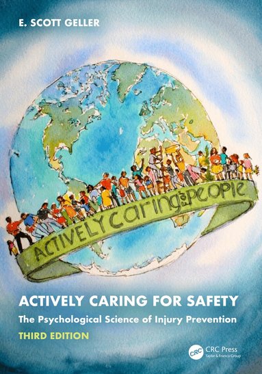 E. Scott Geller - Actively Caring for Safety, Inbunden