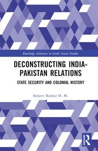 bokomslag Deconstructing India-Pakistan Relations