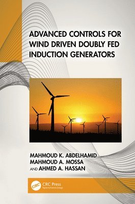 Advanced Controls for Wind Driven Doubly Fed Induction Generators 1