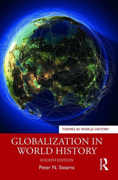 Peter N. Stearns - Globalization in World History, Häftad