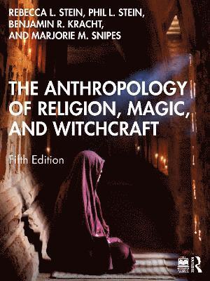 The Anthropology of Religion, Magic, and Witchcraft 1