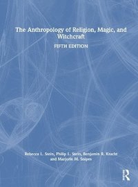 bokomslag The Anthropology of Religion, Magic, and Witchcraft