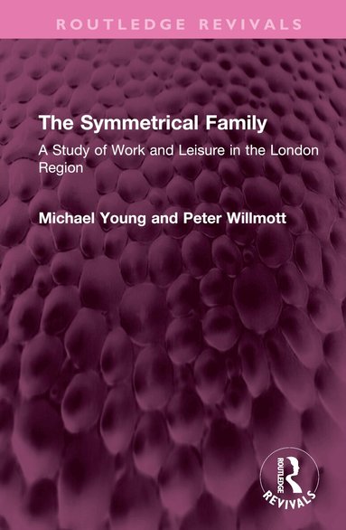 Michael Young, Peter Willmott - Symmetrical Family, Inbunden