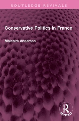 bokomslag Conservative Politics in France