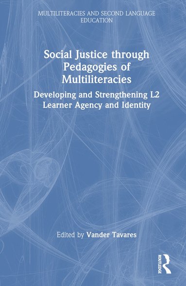 bokomslag Social Justice through Pedagogies of Multiliteracies