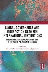 bokomslag Global Governance and Interaction between International Institutions