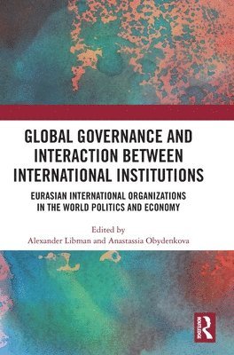 Global Governance and Interaction between International Institutions 1