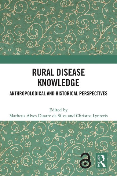 Matheus Alves Duarte da Silva, Christos Lynteris - Rural Disease Knowledge, Häftad