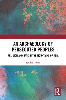 bokomslag An Archaeology of Persecuted Peoples