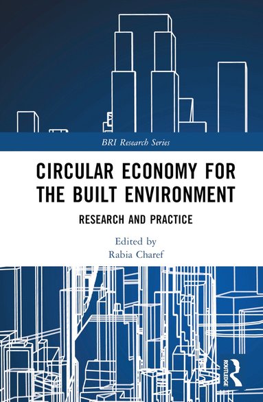 Rabia Charef - Circular Economy for the Built Environment, Inbunden