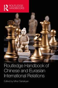 bokomslag Routledge Handbook of Chinese and Eurasian International Relations