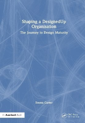 Shaping a DesignedUp Organisation 1