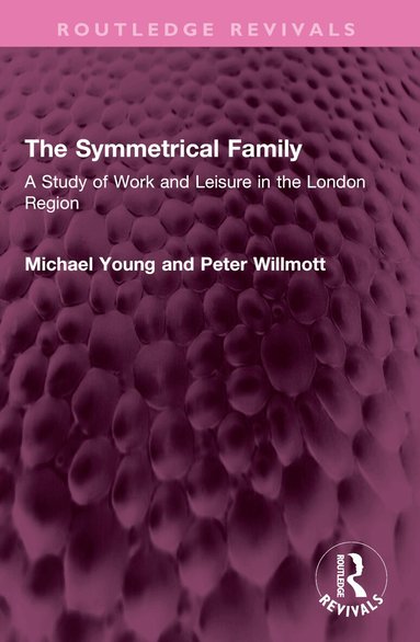 Michael Young, Peter Willmott - Symmetrical Family, Häftad